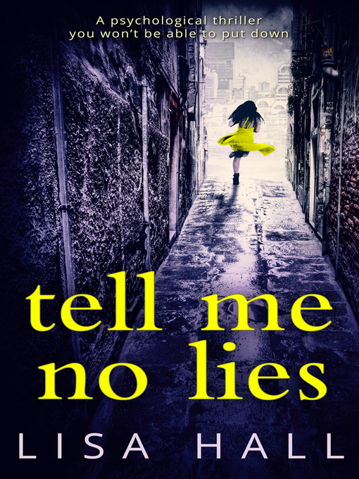 Title details for Tell Me No Lies by Lisa Hall - Wait list